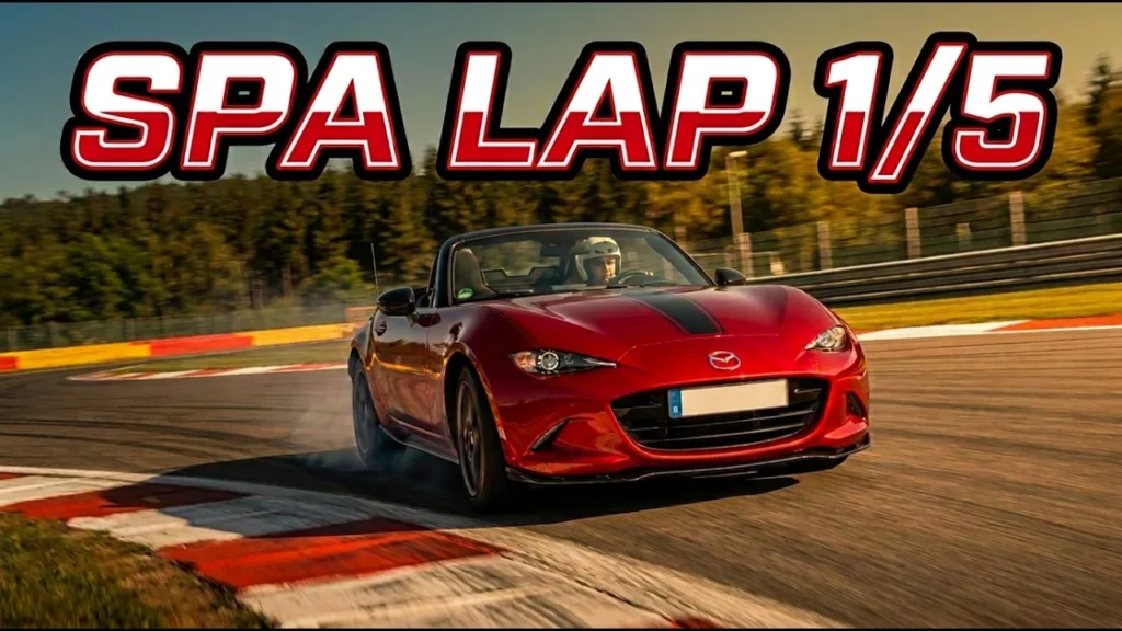 MX-5 Spyder vs Spa-Francorchamps : Le test ultime lap 1/5